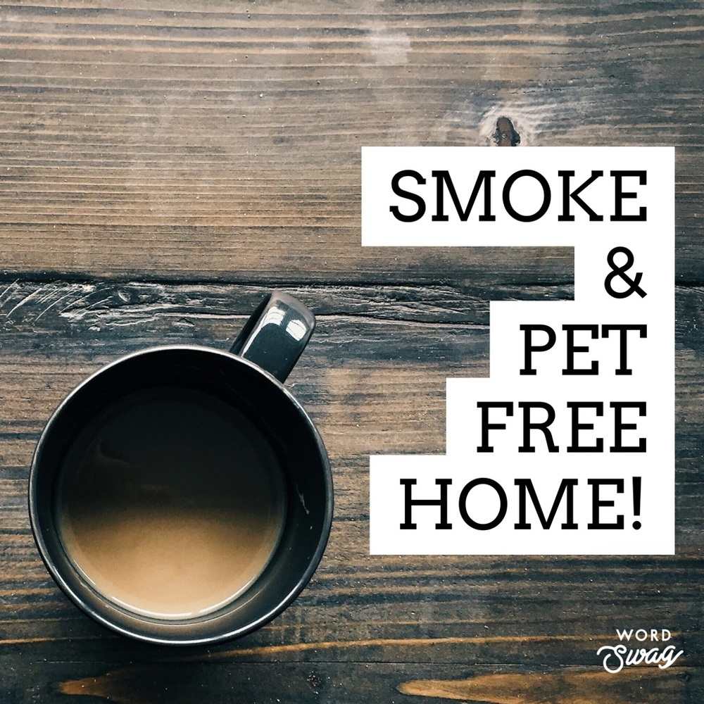 Smoke free & Pet free home